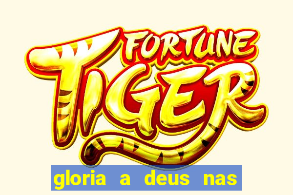 gloria a deus nas alturas cifra